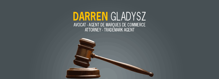 Darren Gladysz, Avocat et Agent de marques de commerce - Attorney and Trademark Agent